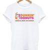 Dunkin Donuts America Runs on Dunkin T-shirt