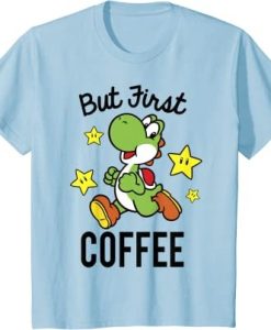 Super Mario Yoshi But First Coffee T-Shirt