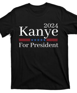 2024 Kanye For President T-Shirt