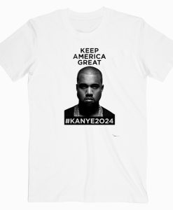 Keep America Great Kanye 2024 T-Shirt