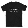 Pop Punk's Not Dead T-Shirt