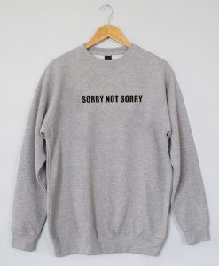 Sorry Not Sorry Graphic Sweatshirt