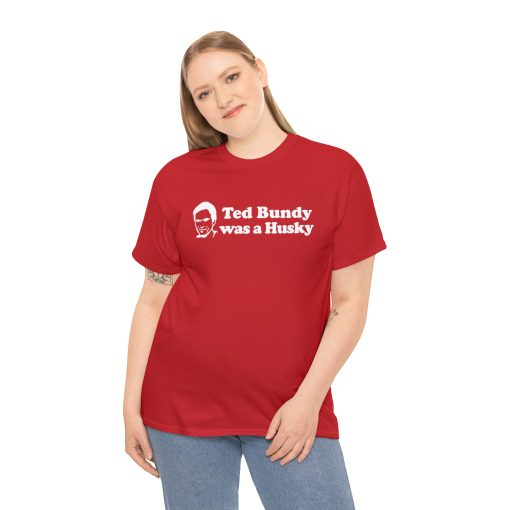 Ted Bundy Was a Husky T-Shirt DV