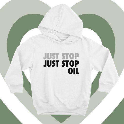 Just Stop Just Stop Oil Hoodie