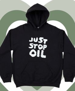 Just Stop Oil Hoodie