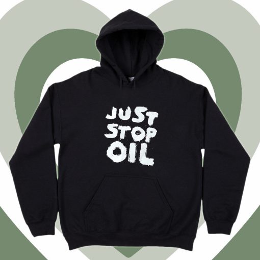 Just Stop Oil Hoodie