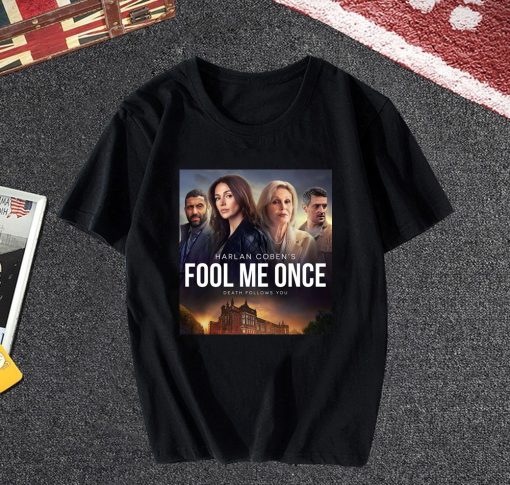 Fool Me Once T Shirt ch