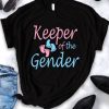 Keeper Of The Gender T-Shirt ch