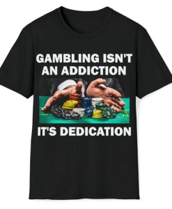 Gambling T-Shirt