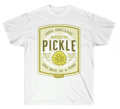 Always a Pickle T-shirt