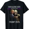 Even Aliens Vote Donald Trump 2024 Election President T Shirt