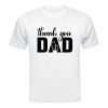 Thank You Dad T-shirt