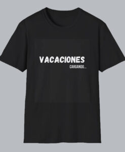 Vacaciones Cargando T Shirt
