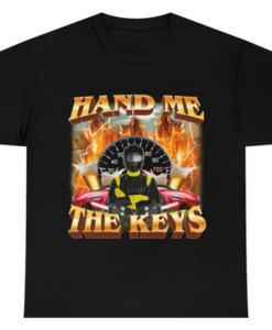 Hand Me The Keys T-Shirt